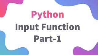 Using Input Function Part-I | Class 11 / 12 IP | Informatics Practices Python