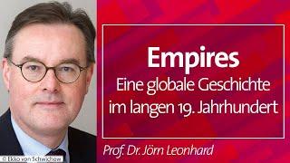 Empires: Eine globale Geschichte im langen 19. Jahrhundert - Prof. Dr. Jörn Leonhard, 14.10.2024