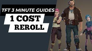 1 Cost Reroll Guide | TFT set 13 Into the Arcane | TFT 3 minute guides