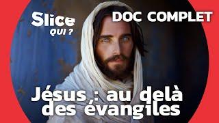 Les mystères de la mort de Jésus | SLICE Qui ? | DOCUMENTAIRE COMPLET