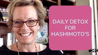 Daily Detox For Hashimoto's | Sara Peternell