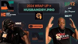 Double Clutch Episode 12 - 2024 Wrap Up + Husbandry.Pro