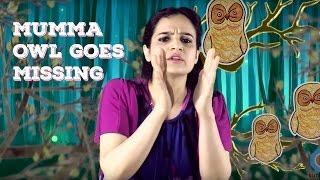 Mumma Owl Goes Missing | Story for Children | Rohini Vij