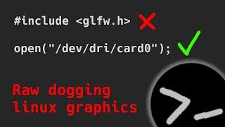 Raw dogging linux graphics (DRM)