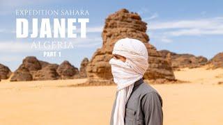 Expedition Sahara in Djanet, Algeria || Part 1 جانت  الجزائر