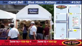 2014 Talbot St Art Fair - Blue Moon Pottery @ Booth #130