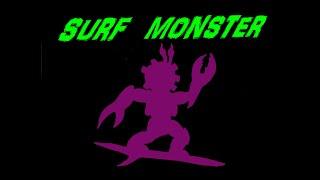 The Real Monster D:Surf Monsters