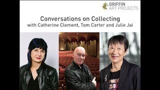 Conversations on Collecting with Catherine Clement, Tom Carter and Julie Jai