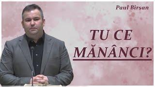 Paul Bîrsan - Tu ce mănânci?