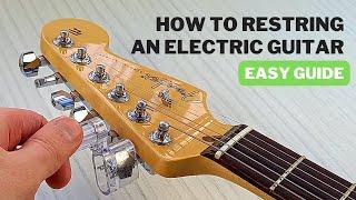 How to Restring an Electric Guitar: EASY Step-by-Step Guide