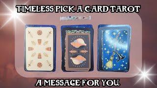 Timeless Pick A Card Tarot Reading | A Message For You