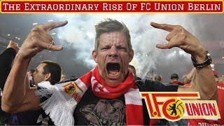 The Extraordinary Rise of FC Union Berlin