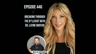 446. Breaking through the B*llsh$t of Nutrition and Fitness with Dr. Layne Norton