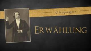 Predigt - Erwählung - C.H. Spurgeon