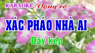 Karaoke _ Xác Pháo Nhà Ai _ Dây Kép