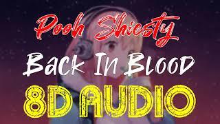 Pooh Shiesty - Back In Blood (8D Audio) ft.Lil Durk | DJBS 8D