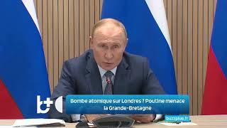 Bombe atomique vers Londres ? Poutine menace le Royaume-Uni, plan...