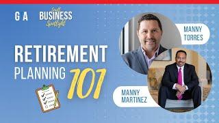 Retirement Planning 101: Essential Strategies for a Secure Future with Manny Martinez