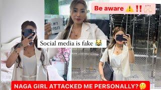 Naga girl attacked me ??? Haters ‍️/ facts about social media/