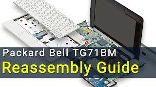 Packard Bell TG71BM Laptop Reassembly Guide after Maintenance