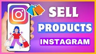 How To Sell Products On Instagram | Sell Digital Or Physical Product On Instagram