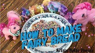 HOW TO MAKE FAIRY BREAD