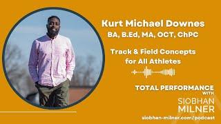 Track & Field Concepts for All Athletes with Kurt Michael Downes