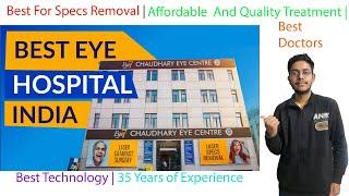 Eye7 Chaudhary  Eye Centre : Complete Review | Best Eye Hospital In Delhi  | Best Treatment