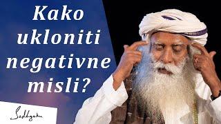 Kako ukloniti negativne misli? | Sadhguru