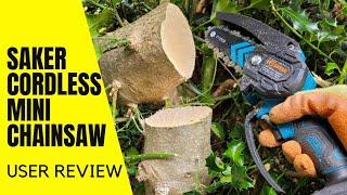 Saker Cordless Mini Chainsaw - User Review