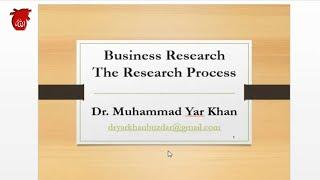 The Research Process | Lecture 3 | Research Methodology by Dr. Muhammad Yar Khan