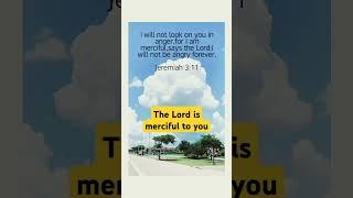 The Lord is merciful to you#short#Morning scripture#Walk with God