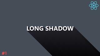 Long 3D Text Shadow | React Tutorial