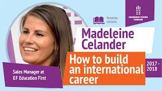 EF | HOW TO BUILD AN INTERNATIONAL CAREER | Madeleine Celander | Yessenov lectures AlmaU