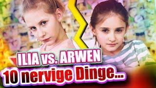 ILIAS WELT - 10 nervige Dinge (Ilia vs. Arwen)