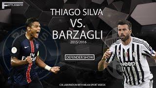 Andrea Barzagli Vs. Thiago Silva - Defender Show - 2015/2016 HD