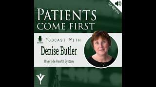 Patients Come First Podcast w/ Denise Butler