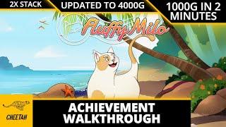 Fluffy Milo - UPDATED TO 4000G! Achievement Walkthrough (1000G IN 2 MINUTES) 2X STACK