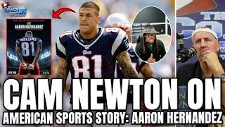 Cam Newton On American Sports Story: Aaron Hernandez