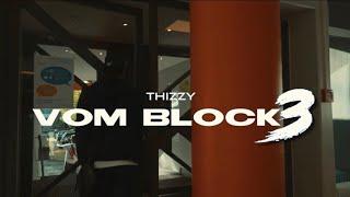 THIZZY - VOM BLOCK 3 [PROD. BY CWAVE]