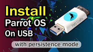 Parrot OS: How To Install Parrot OS On USB With Persistence