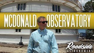 Roadside Astronomers: McDonald Observatory
