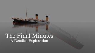 How did Titanic's Final Minutes play out? | Theory Explanation