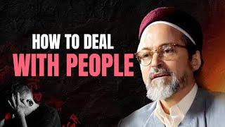 How to deal with people - Shaykh Hamza Yusuf