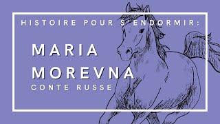 Maria Morevna | Conte de fées russe | Histoire pour s'endormir