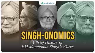 Dr Manmohan Singh | A Brief History | Economic Policies of Manmohan Singh | UPSC 2025 | Anuj Jindal