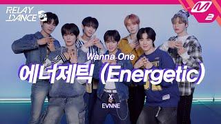 [릴레이댄스 어게인] EVNNE(이븐) - 에너제틱 (Energetic) (Original song by. Wanna One) (4K)