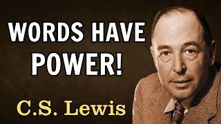 WARNING! Guard Your Words - They Hold the Power of Life | C.S. Lewis 2024