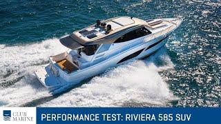 Riviera 585 SUV performance Boat Test | Club Marine TV