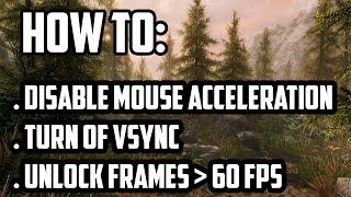 Skyrim Special Edition PC | Unlock Frames, Disable VSYNC, Disable Mouse Acceleration